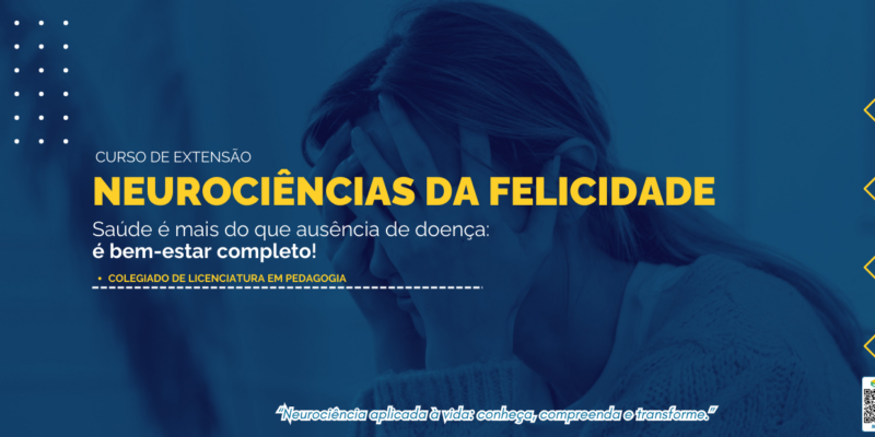 Curso de Extensão em NEUROCIÊNCIAS DA FELICIDADE