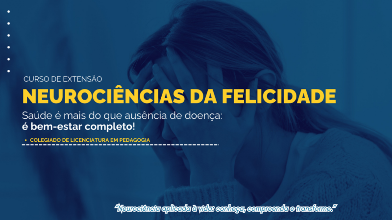Curso de Extensão em NEUROCIÊNCIAS DA FELICIDADE